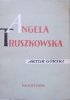 Artur Górski • Angela Truszkowska i Zgromadzenie SS. Felicjanek na tle dziejów myśli religijnej w Polsce XIX wieku